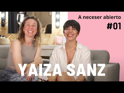 "Mi vida era un CIRCO, pero Yaiza Redlights me ayudó a SOBREVIVIR"😍YAIZA SANZ. A neceser abierto #01