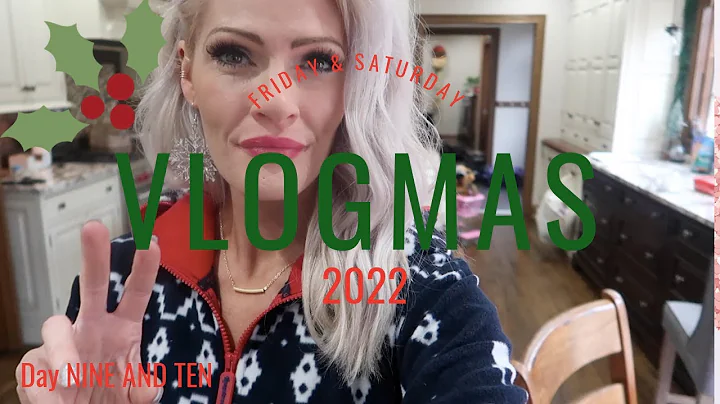 VLOGMAS | 2022 |  DAY 9 & 10 | BUSY BUSY