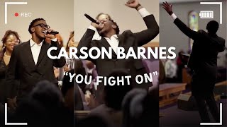 |CARSON BARNES X MOUNT OLIVE BAPTIST CHURCH|Let's Have Some Church|"You Fight On"|