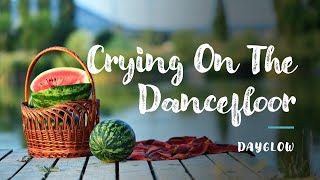 Crying On The Dancefloor - Dayglow (Official Lyrics)