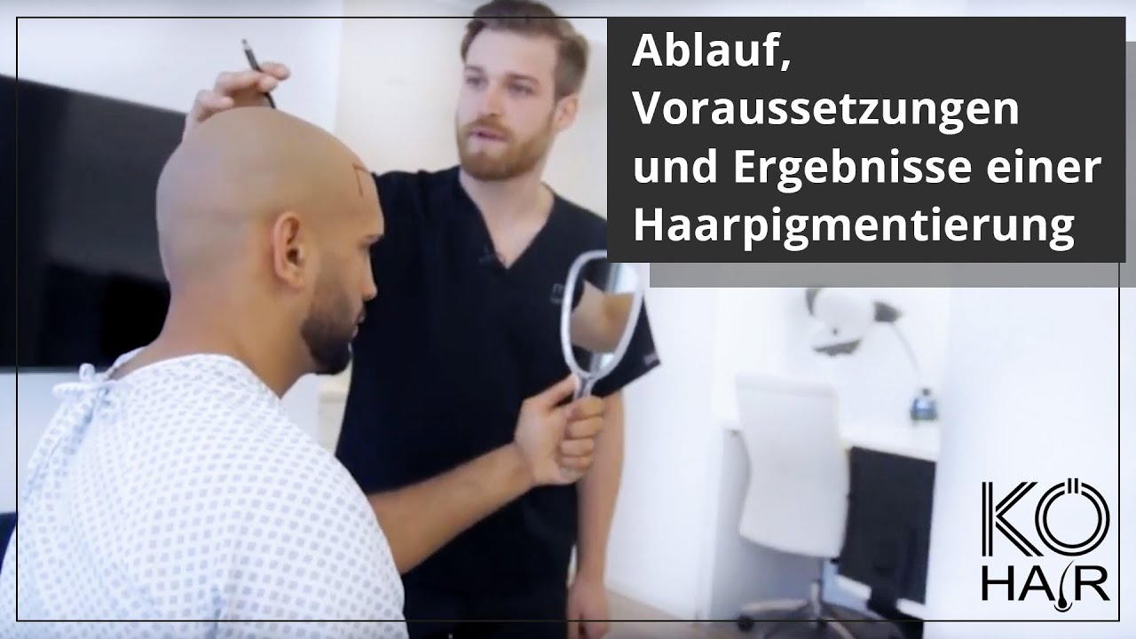 Ablauf Voraussetzungen Und Ergebnisse Einer Haarpigmentierung Bei Ko Hair Youtube