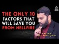 The 10 factors that will save you from hellfire  epic masjid  shaykh dr yasir qadhi