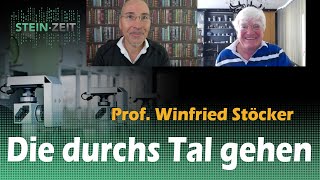 Die durchs Tal gehen - Prof-. Winfried Stöcker