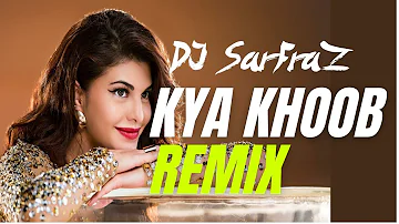 Kya Khoob Lagti Ho (House Mix) DJ SARFRAZ