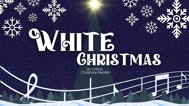 "White Christmas" (Online Recital)