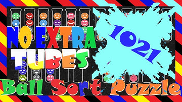 Ball Sort Puzzle Level 1021 🎯No Extra Tubes😘Game Walkthrough😘 #StayHome And Fun Play #WithMe