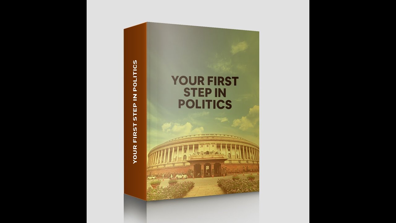 First Step in Politics |Become Politician | Learn Politics | Political Training | Career in Politics