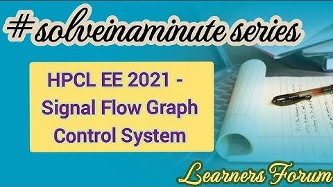 Signal Flow Graph | HPCL 2021 Question | Control System | #solveinaminute