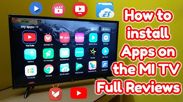 How to install Apps on the MI TV 4/4A Full Reviews