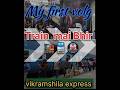 Train🚂 🚆 ( vikramshila Superfast express) Bhir Hone Ke Karn Hua Bak- Jhak😨😱🤯#post #mini vlog #short