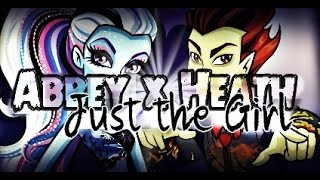 Monster High || Heath & Abbey ~Just the Girl