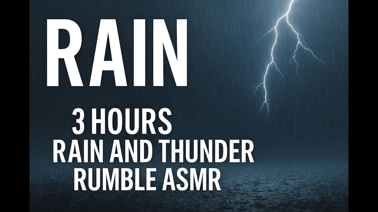 Rain and Thunder Rumble - 3H of Heavy Rain Sounds for Sleep, Focus ...
