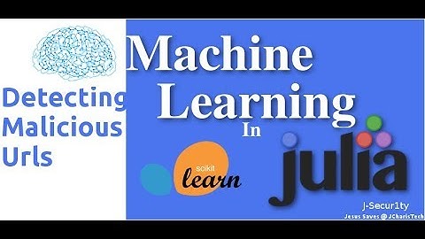 Detecting Malicious Urls with Machine Learning in Julia
