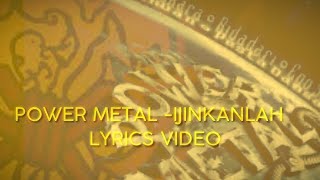 Power metal -ijinkanlah lyrics video #powermetal #lirik