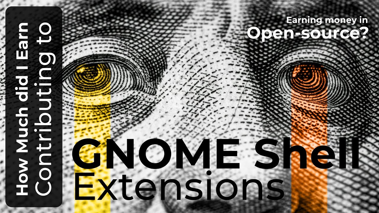 I Made ONLY $1226 After 5 Years of Contributing to GNOME Extensions!