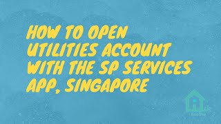 How to Open Utilities account using the SP services app, Singapore screenshot 3