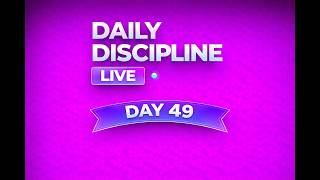 Daily Discipline Session – Day 49 | Part 00 | Learn • Build • Stay Consistent