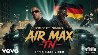 Rim'K Ft  Ninho – Air Max TN (Official Music)