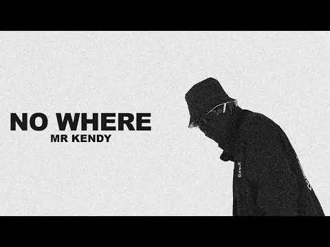 Mr Kendy - No Where (Official Audio)