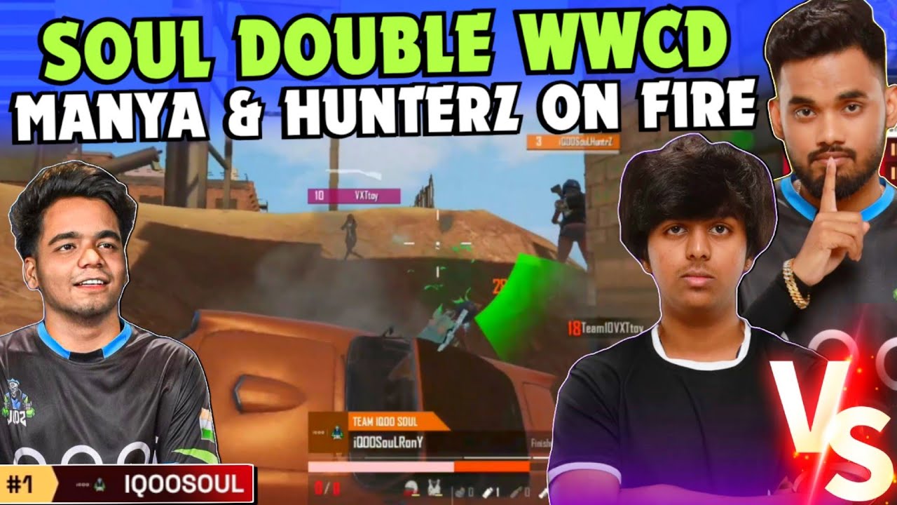 iQOOSouL Double WWCD SouL HunterZ & Manya Destruction in Finals 😳 Manya ...