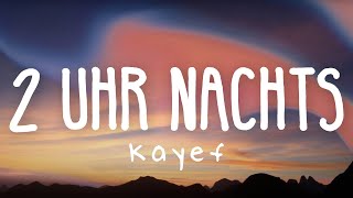 KAYEF - 2 Uhr Nachts (Lyric Video)