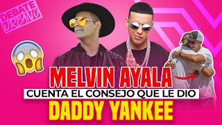 Melvin Ayala habla de ser RECHAZADO por ser REAL y del CONSEJO de Daddy Yankee 😱🔥