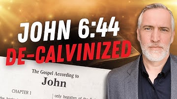 JOHN 6:44 In Its TRUE CONTEXT