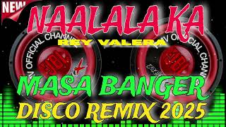 Naalala Ka Rey Valera Masa Banger Disco Remix 2025 Pmv Official Channel