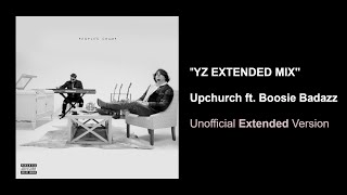 Vignette de la vidéo "Yz - Unofficial Extended Mix - Upchurch ft. Boosie Badazz"