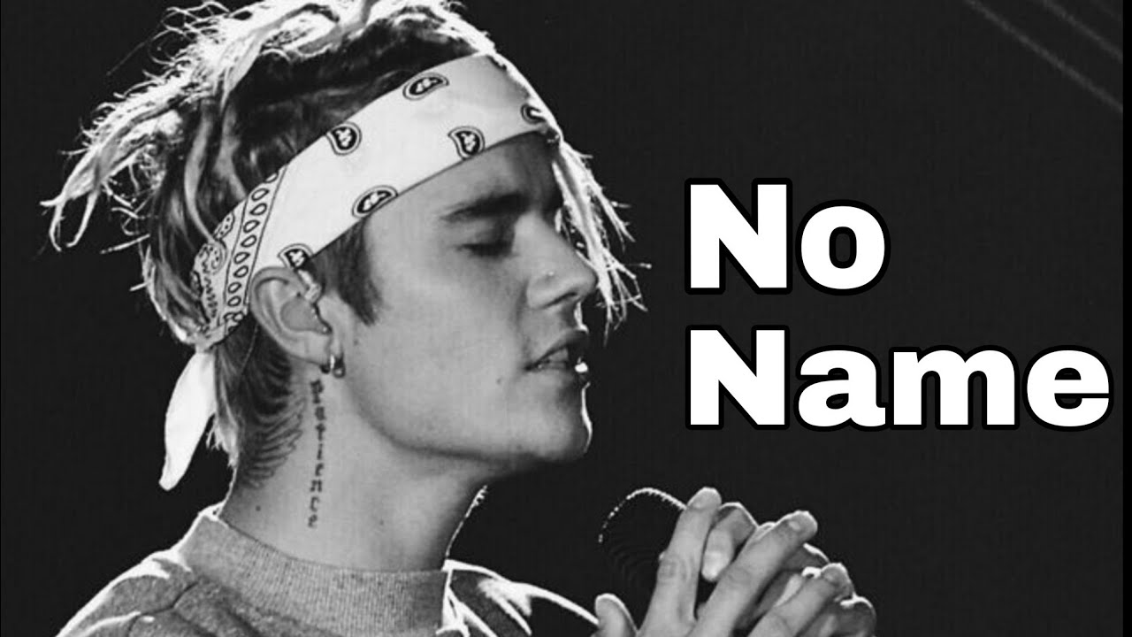 No Name Justin Bieber | New Song