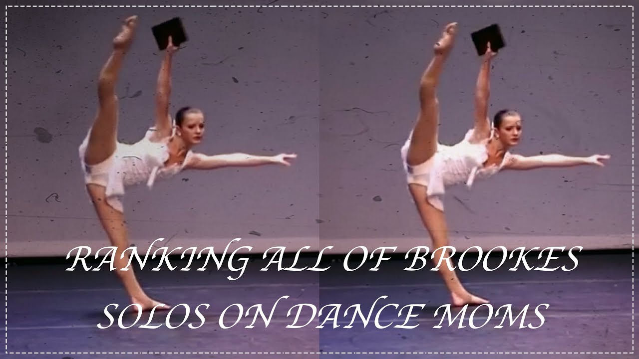 Ranking All Of Brooke's Solos Shown On Dance Moms YouTube