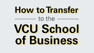 How to Transfer to the VCU School of Business