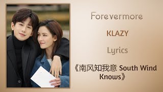 Forevermore - KLAZY《南风知我意 South Wind Knows》Lyrics