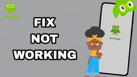 How To Fix And Solve Not Working On Duolingo App | Final Solution