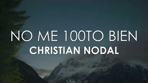 Christian Nodal - No Me 100to Bien (Letra) No Me Siento Bien