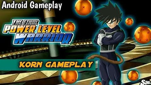 Final power level warrior Korn (Super yasain Rage)