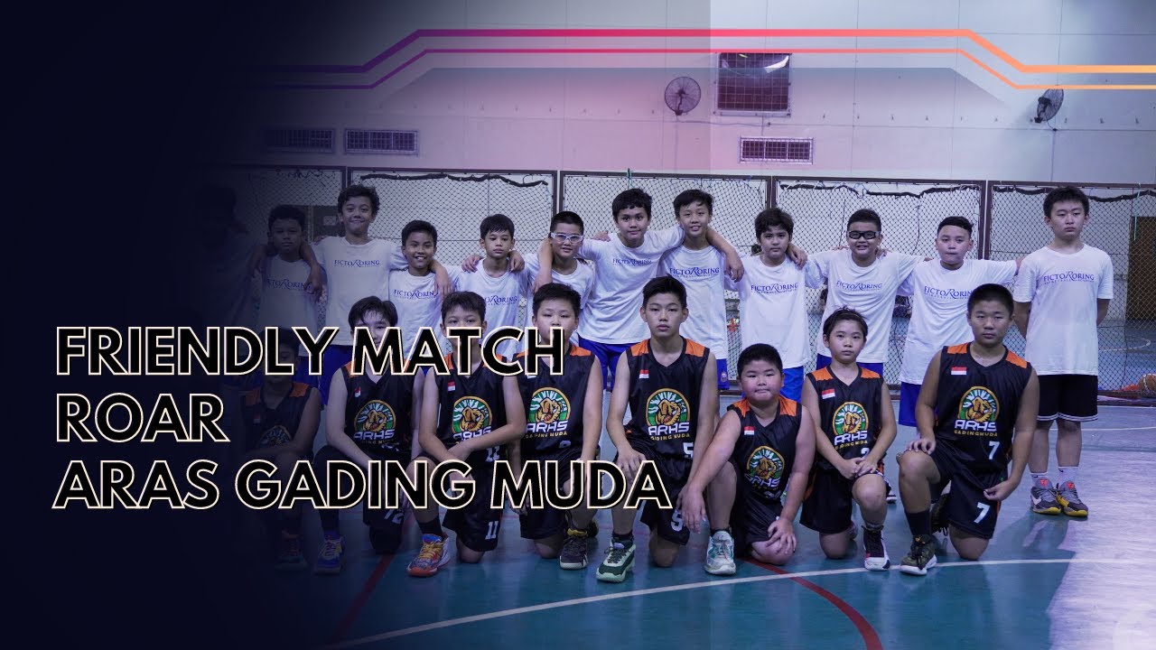 Roar Basketball vs Aras Gading Muda Highlights | Friendly Match