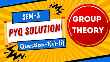 PYQ SOLUTION | QUE-1(c)-(i) | GROUP THEORY | SEM-3 | BSC MATHS HONS | DU | DELHI UNIVERSITY