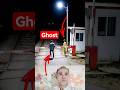 real ghost videos real ghost😱 #bhoot #horror #ghost #shortsfeed