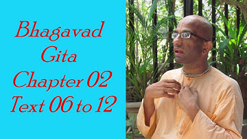 Bhakti Shastri (049) Bhagavad Gita Chapter 02 Text 06 to 12
