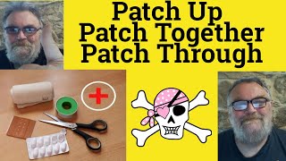 πPatch Up Meaning - Patch Together Defined Patch Through Means Patch Up Patch Together Patch Through