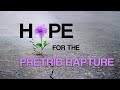 Hope for the pretrib rapture  graham keelan