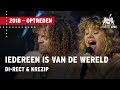 Di-Rect (met Jacqueline Govaert) - Iedereen Is Van De Wereld | 2018 | De Vrienden van Amstel LIVE