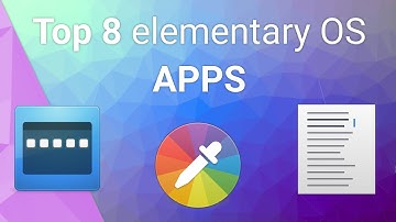 Top 8 elementary OS APPS