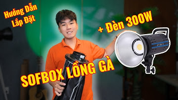 Lắp đặt đèn Livestream ET300s + Sofbox lồng gà quá đơn giản!