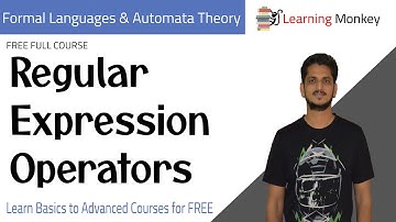 Regular Expression Operators || Lesson 28 || Finite Automata || Learning Monkey ||