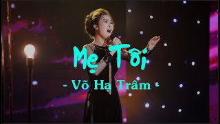 Mẹ Tôi - Võ Hạ Trâm || Lyrics