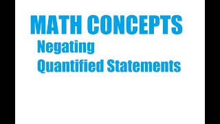 Negating Quantified Statements