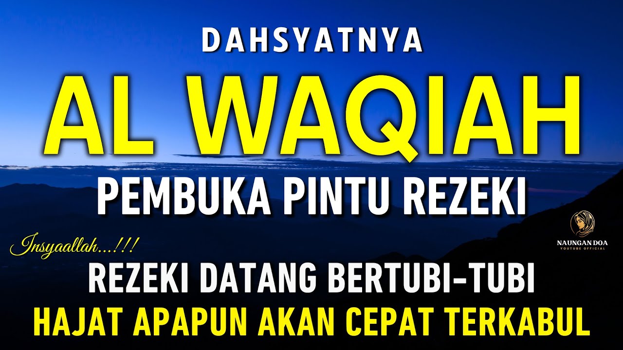 Surat Al WAQIAH 7x, dengarkan hutang lunas, Rezeki datang dari berbagai arah, Bacaan Al Quran Merdu