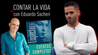 #ContarLaVida - Fernando Gago y Eduardo Sacheri leen a Clarice Lispector - Capítulo 1 - Temporada 2